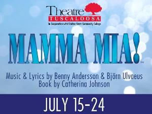 Theatre Tuscaloosa Presents MAMMA MIA! Next Month Image