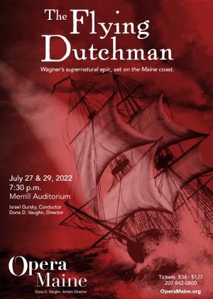 Opera Maine Presents Richard Wagner's THE FLYING DUTCHMAN As The Centerpiece Of Its 27th Season 
