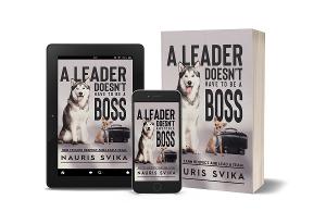 Nauris Svika Releases New Book On Leadership - A LEADER DOESN'T HAVE TO BE A BOSS  Image