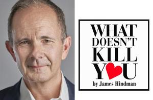 James Hindman's WHAT DOESN'T KILL YOU ! To Be Presented At The International Dublin Gay Theatre Festival, May 9-1 