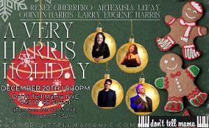 A VERY HARRIS HOLIDAY Returns To Don't Tell Mama Next Week Image