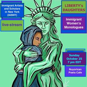 Nuyorican Poets Café LIBERTY'S DAUGHTERS: IMMIGRANT WOMEN'S MONOLOGUES Image