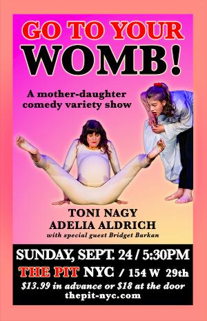 GO TO YOUR WOMB! to be Presented at The People's Improv Theater This Month 