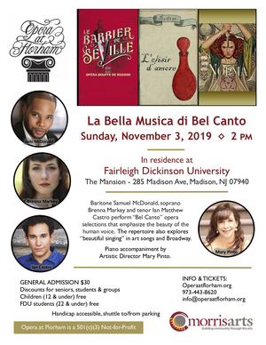 Opera At Florham Presents LA BELLA MUSICA DI BEL CANTO 