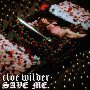 ​​​​​​​Cloe Wilder Releases New Single 'Save Me' Image