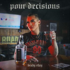 Brady Riley Makes 'Pour Decisions' In New Country Single Image