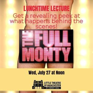 THE FULL MONTY Lunchtime Lecture to be Presented at Cheney Hall Image