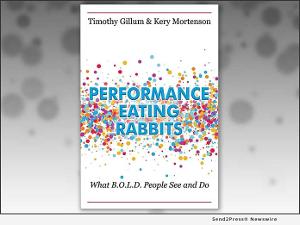 Performance Journey Partners Announce New Book PERFORMANCE EATING RABBITS - WHAT B.O.L.D. PEOPLE SEE AND DO  Image