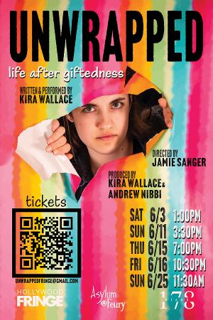 Kira Wallace's Award-Winning Debut Play UNWRAPPED: LIFE AFTER GIFTEDNESS To Premiere At Hollywood Fringe Festival Image