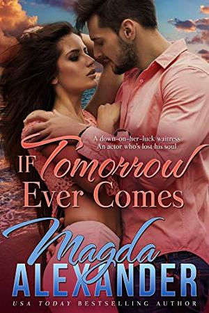 Magda Alexander Releases New Romance IF TOMORROW EVER COMES  Image