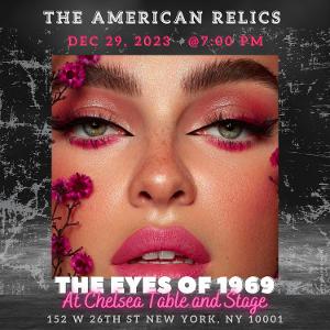 The American Relics To Perform THE EYE OF 1969 At Chelsea Table & Stage In NYC December 29 Image