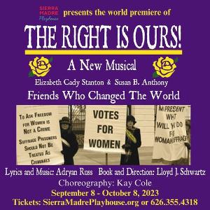 THE RIGHT IS OURS! Has World Premiere On September 8 At Sierra Madre Playhouse 