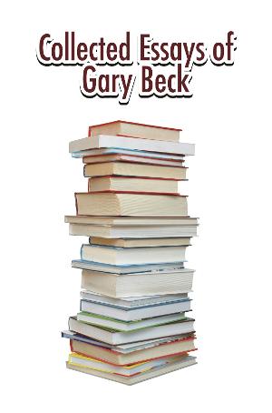 'Collected Essays Of Gary Beck' Released 