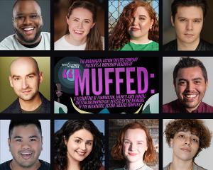 Three Brothers Theatre Announces Cast of MUFFED 