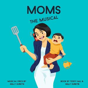 MOMS: THE MUSICAL Gets It's First Demo Recording Image