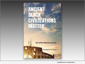 Procopius Canning Publishes ANCIENT BLACK CIVILIZATIONS MATTER Image