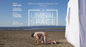 Seattle Dance Collective Presents A LIMINAL SPACE 