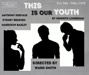 The Off-Central Players to Open '23 Spring Season With THIS IS OUR YOUTH  Image