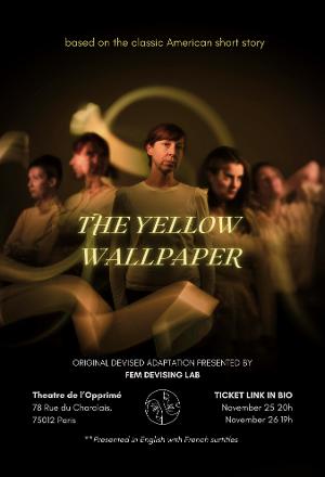 Adaptation of THE YELLOW WALLPAPER Makes World Premiere at the Théâtre de l'Opprimé 