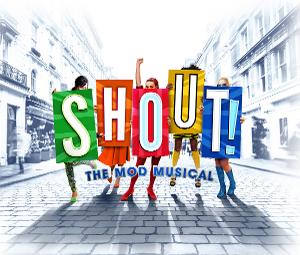 SHOUT! The Mod Musical to be Presented at Upstairs at the Gatehouse 