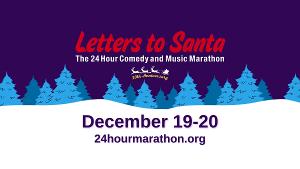 Letters to Santa to Celebrate 20 Years With Annual 24 Hour Comedy & Music Marathon This Month 
