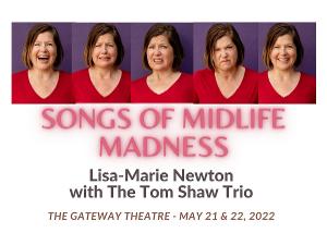 Lisa-Marie Newton Makes Her Triumphant Return To The Bay Area With A New Solo Show: SONGS OF MIDLIFE SADNESS 