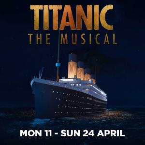 The Kings Theatre Portsmouth Announces Biggest Ever Community Production With TITANIC THE MUSICAL 