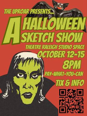 The Uproar Presents A Hellishly Funny Halloween Sketch Show, October 12- 15 