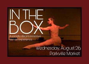 The Hartford Dance Collective Presents IN THE BOX: A Socially Distant Immersive Dance Experience 