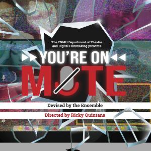 Eastern New Mexico University Presents Virtual Production, YOU'RE ON MUTE Image