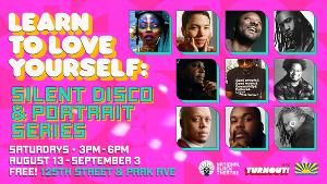 National Black Theatre's LEARN TO LOVE YOURSELF: SILENT DISCO & PORTRAIT SERIES to Kick Off in August 