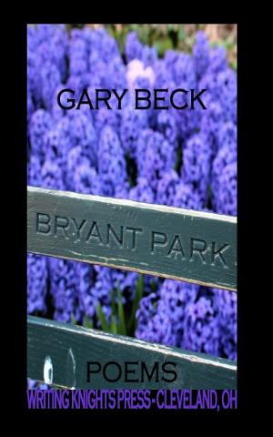 Gary Becks Chapbook 'Bryant Park Poems' Released Image