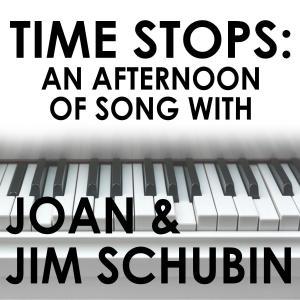 Music Mountain Theatre Presents TIME STOPS: AN AFTERNOON OF SONG WITH JIM & JOAN SCHUBIN 