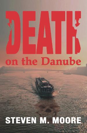 Steven M. Moore Releases New Mystery Novel DEATH ON THE DANUBE  Image