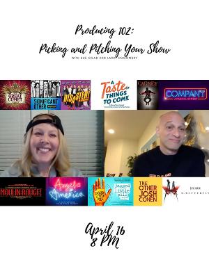Producing 102 Session Will Be Hosted By Tony Winners Sue Gilad And Larry Rogowsky 