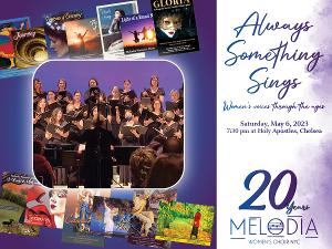 Melodia Women's Choir Of NYC Presents ALWAYS SOMETHING SINGS: WOMEN'S VOICES THROUGH THE AGES Image