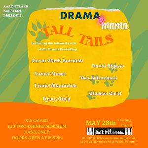 Employees Of The Drama Book Shop To Present DRAMA @ MAMA: TALL TAILS 