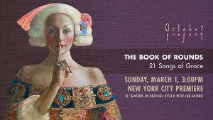 Cerddorion & October Project Will Present The NYC Premiere Of THE BOOK OF ROUNDS 