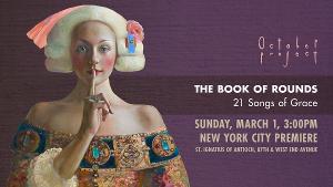 Cerddorion & October Project Will Present The NYC Premiere Of THE BOOK OF ROUNDS Image
