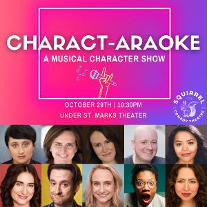 CHARACT-ARAOKE Returns to The Squirrel Comedy Theatre Next Weekend Image