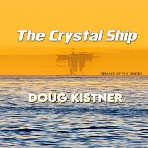 Doug Kistner Covers Doors Classic 'Crystal Ship' 