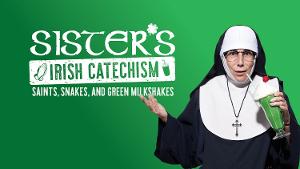 Denise Fennell Returns To Stages For SISTER'S IRISH CATECHISM: SAINTS, SNAKES, AND GREEN MILKSHAKES 