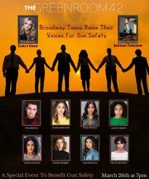 Broadway Teens Raise Their Voices For Gun Safety At Benefit Concert At The Green Room 42, March 26 Image