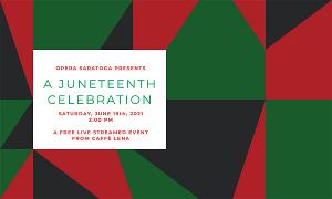 Opera Saratoga Streams Free Livestream Concert AMERICA SINGS- A JUNETEENTH CELEBRATION Image