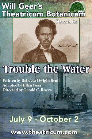 World Premiere Of TROUBLE THE WATER Recounts Extraordinary Story Of African American Hero Robert Smalls 