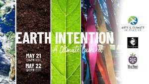 The Arts & Climate Initiative and Sacred Stages, LLC Presents A Livestream Of EARTH INTENTION: A CLIMATE CABARET Image