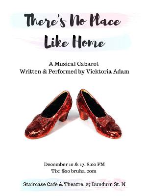 There's No Place Like Home Will Open December 10th at the Staircase 