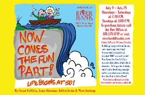 The Riverbank Theatre Presents NOW COMES THE FUN PART: LIFE BEGINS AT 50 and NUNSENSE II 