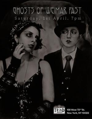 GHOSTS OF WEIMAR PAST Returns To The Triad This April 