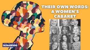 Local Women Prove Theatre Inspires, Empowers and Heals IN THEIR OWN WORDS: A WOMEN'S CABARET  Image